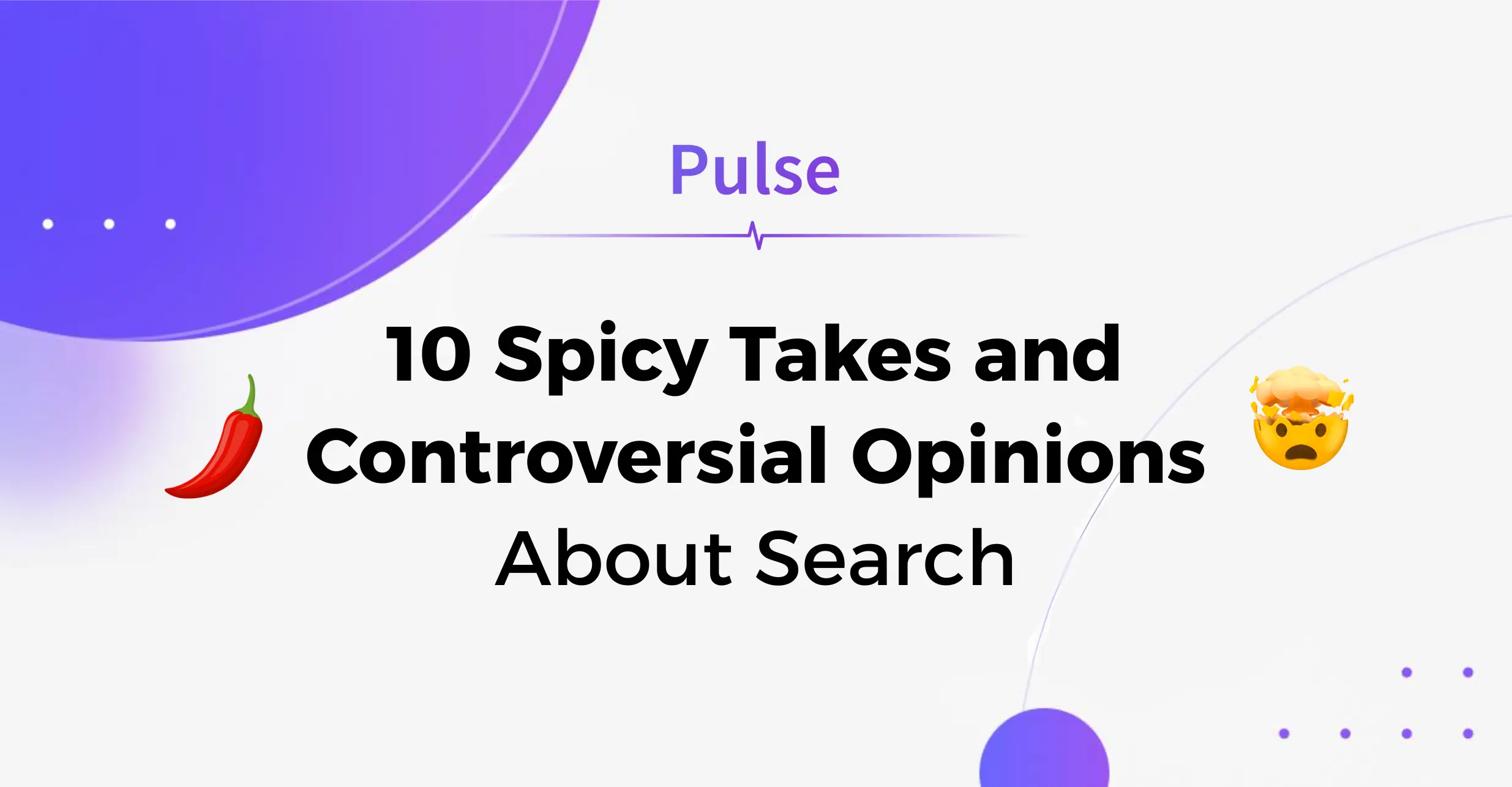 10 Search Experts Share Spicy Takes
